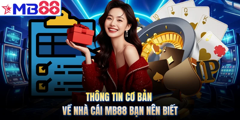 Thông tin cơ bản về nhà cái MB88 bạn nên biết